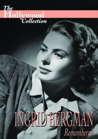 Hollywood Collection - Ingrid Bergman: Remembered - 