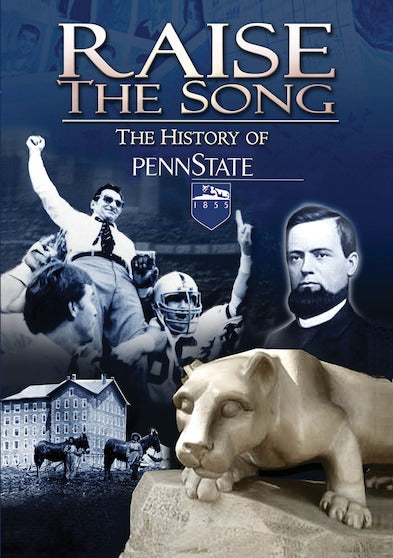Raise the Song: The History of Penn State - 