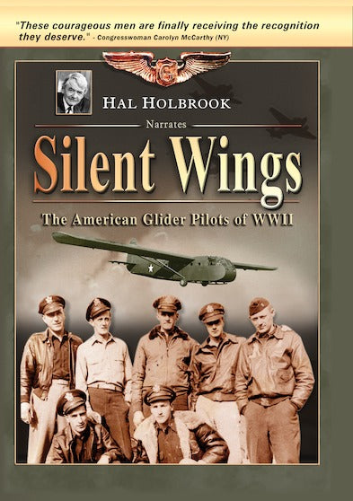 Silent Wings: The American Glider Pilots of WWII - 