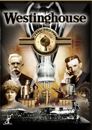 Westinghouse: The Life & Times of An American Icon - 