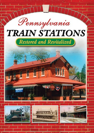 Pennsylvania Train Stations -- Restored and Revitalized - 