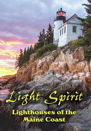 Light Spirit: Lighthouses of the Maine Coast - 