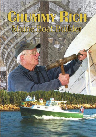 Chummy Rich: Maine Boat Builder - 