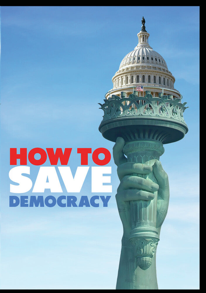 How To Save Democracy - 