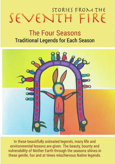 Stories From the Seventh Fire: The Four Seasons - Traditional Legends for Each Season - 
