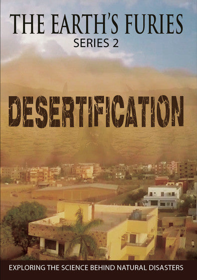 THE EARTHS FURIES (series 2): Desertification - 