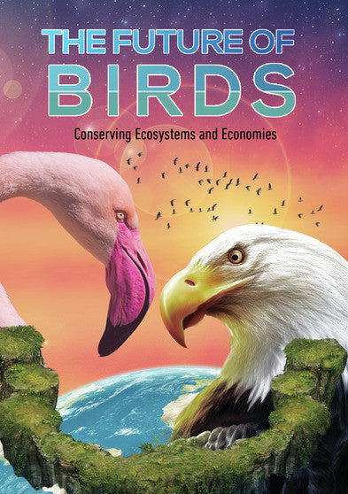The Future of Birds: Conserving Ecosystems and Economies - 