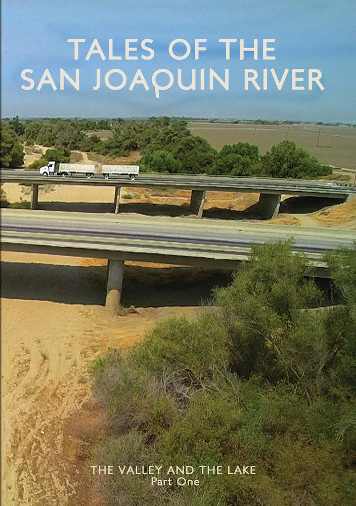 Tales of the San Joaquin River - 