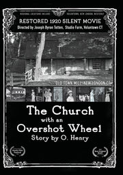 The Church with an Overshot Wheel: Story by O. Henry - 