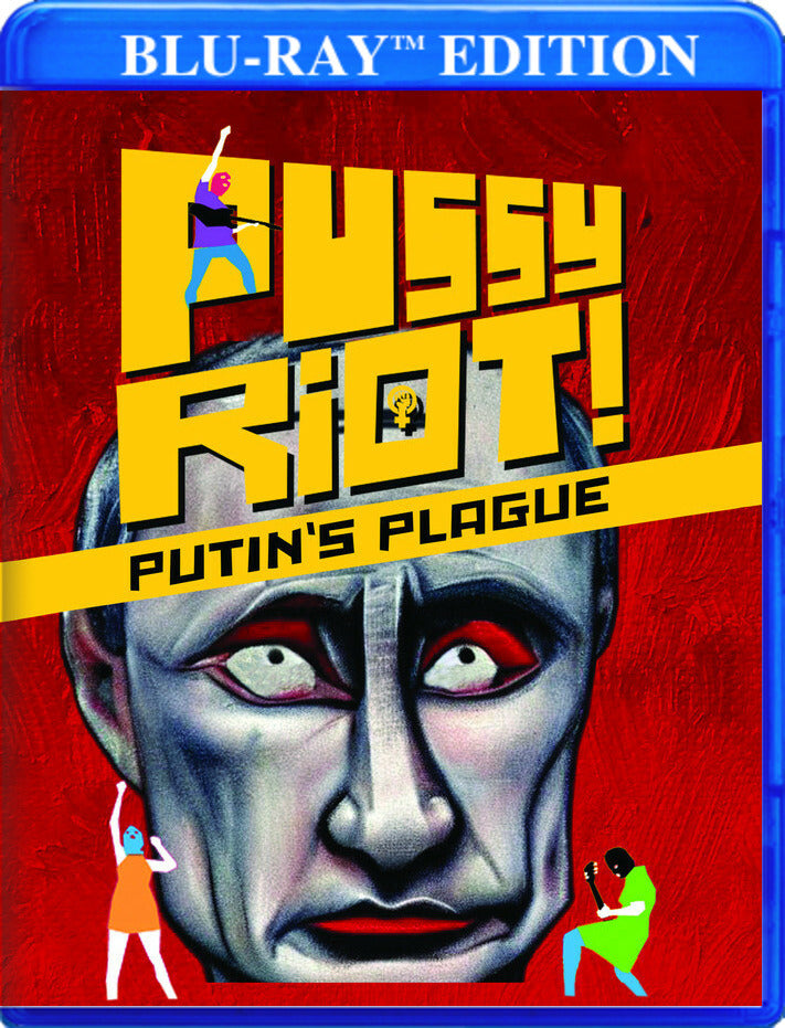 Pussy Riot: Putin's Plague - 