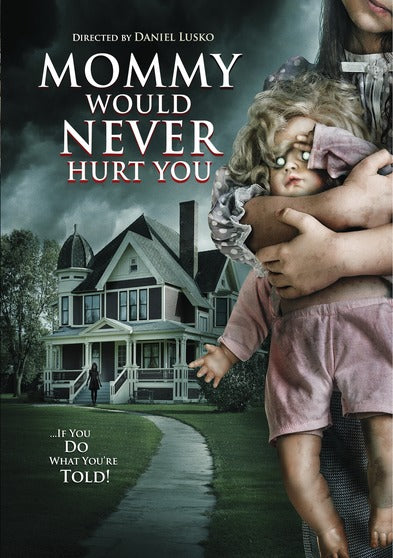 Mommy Would Never Hurt You - 