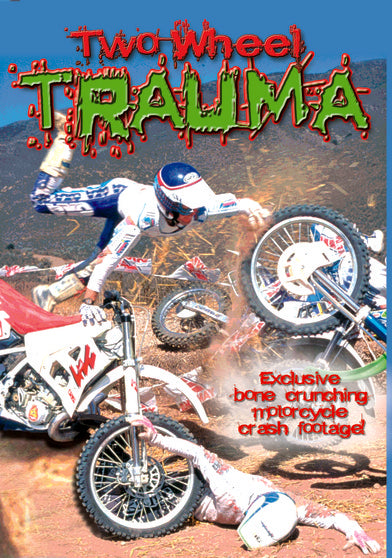 Two Wheel Trauma - 