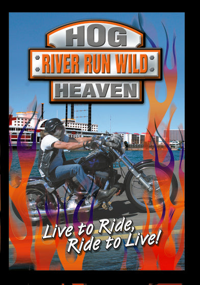 Hog Heaven - River Run Wild (Harley Rally) - 