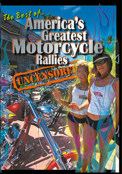 America's Greatest Motorcycle Rallies Uncensored - 