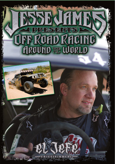 Jesse James Presents Off Road Racing Around the World - 