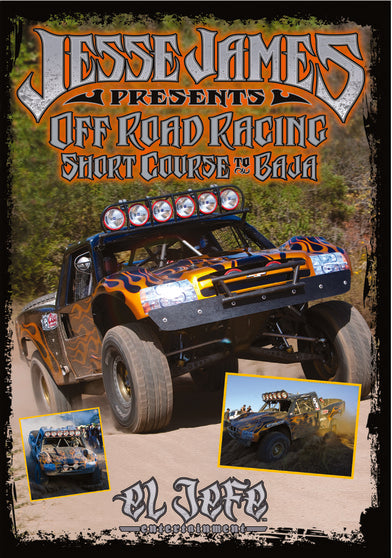 Jesse James Presents Off Road Racing Short Course to Baja - 