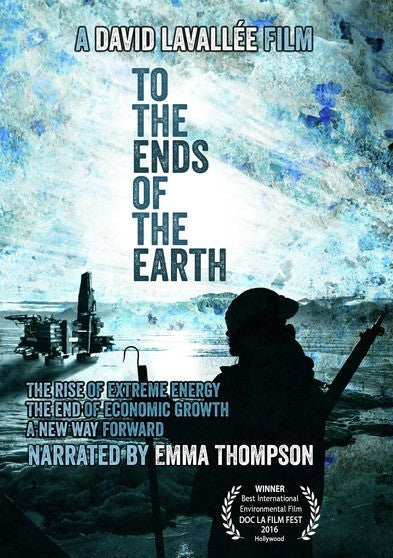 To the Ends of the Earth: The Rise of Extreme Energy - 