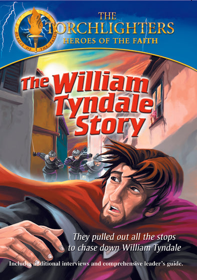 Torchlighters: William Tyndale Story - 