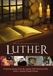 Luther: His Life, His Path, His Legacy - 