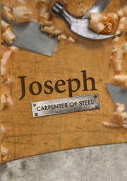 Joseph: Carpenter of Steel - 