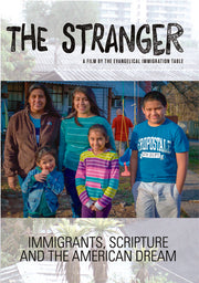 Stranger: Immigrants, Scripture, and the American Dream - 