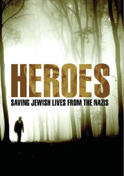 Heroes: Saving Jewish Lives from the Nazis - 