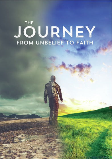 Journey From Unbelief to Faith - 