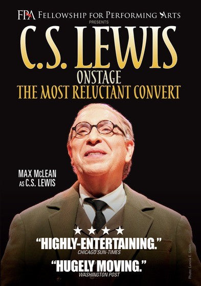 C.S. Lewis Onstage - The Most Reluctant Convert - 