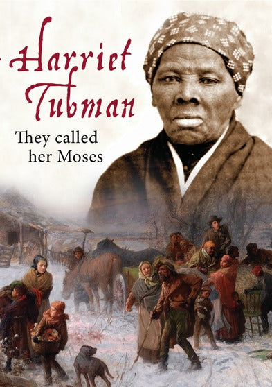 Harriet Tubman: They Called Her Moses - 