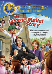 Torchlighters: George Muller Story - 