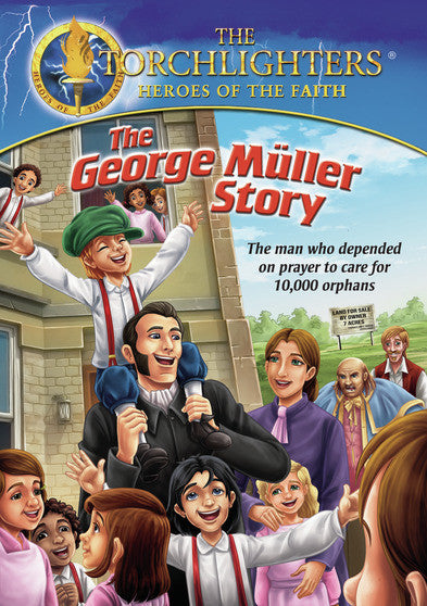Torchlighters: George Muller Story - 
