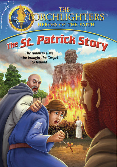Torchlighters: The St. Patrick Story - 