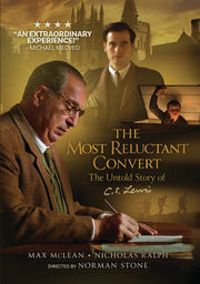 The Most Reluctant Convert - The Untold Story of C.S. Lewis - 