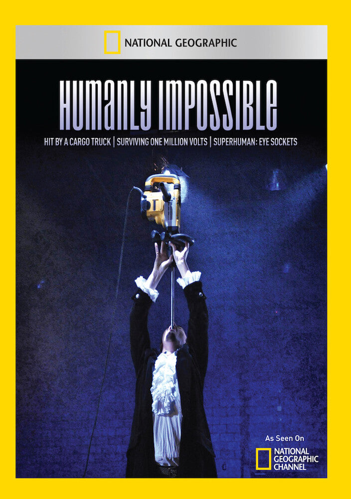 humanly impossible: hit by a cargo truck, surviving one million volts and superhuman: eye sockets - DVD