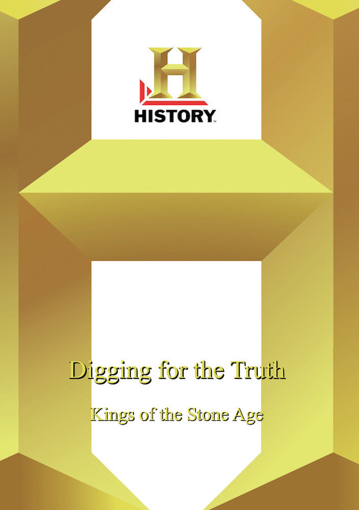 History - Digging For The Truth Kings In The Stone Age - 