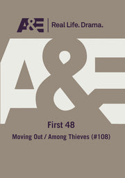 AE - The First 48 Moving Out Among Thieves - 