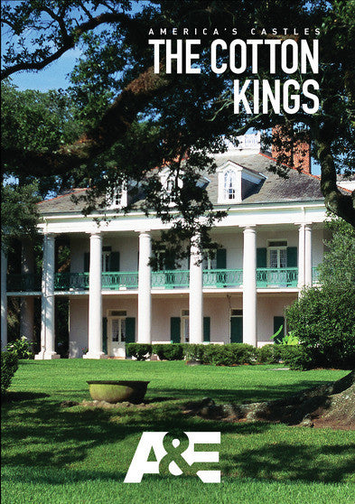 America's Castles: The Cotton Kings - 
