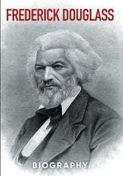 Frederick Douglass: Biography - 