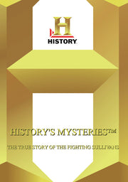 History - Historys Mysteries The True Story Of The Fighting Sullivans - 