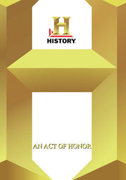 History -- An Act Of Honor - 