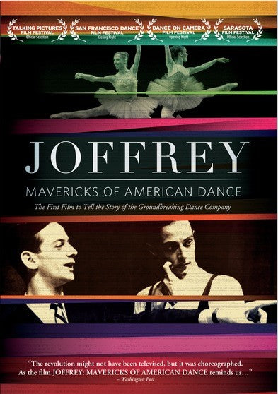 Joffrey: Mavericks of Dance - 