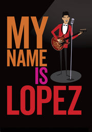 My Name Is Lopez - 