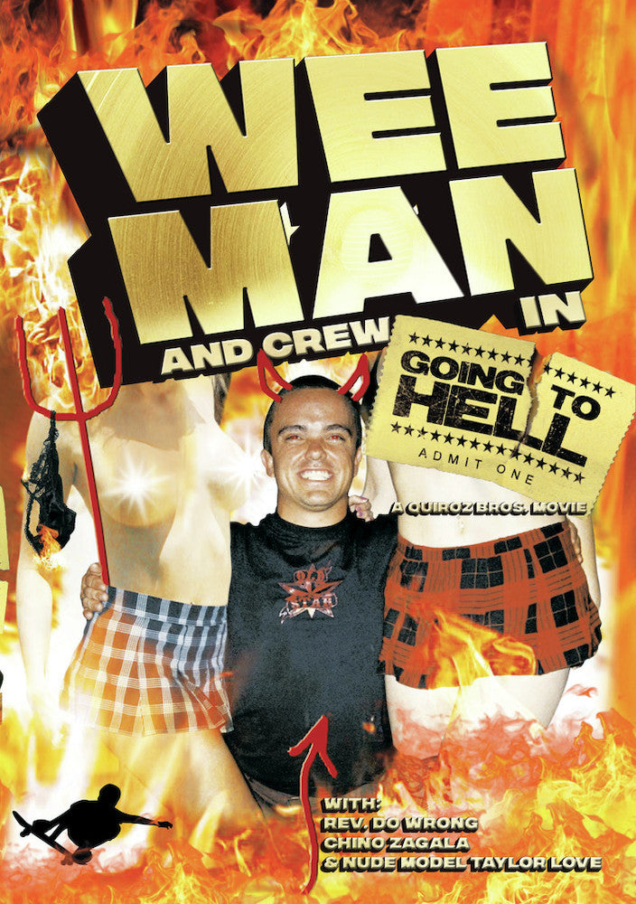 Wee Man and Crew In Going To Hell - 
