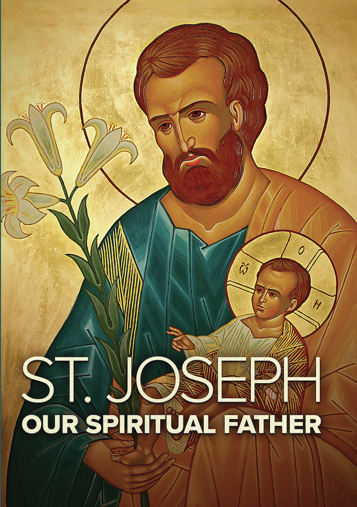 St. Joseph: Our Spiritual Father - 