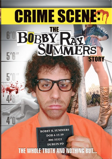 Crime Scene: The Bobby Ray Summers Story - 