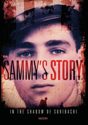 In the Shadow of Suribachi: Sammy's Story - 