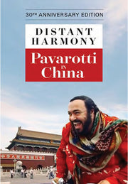 Distant Harmony: Pavarotti in China - 