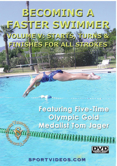 Becoming a Faster Swimmer: Starts, Turns, Finishes - 