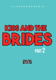 Kiss and the Brides 2 - 