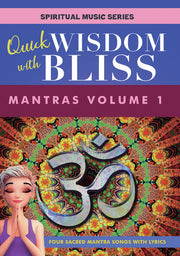 Quick Wisdom with Bliss: Mantras Volume 1 - 